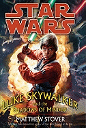 Luke Skywalker and the Shadows of Mindor. Matthew Stover