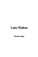 Luke Walton - Alger, Horatio, Jr.