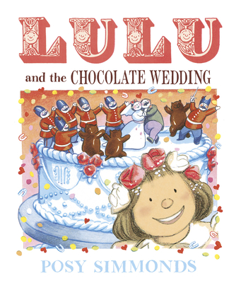 Lulu and the Chocolate Wedding - Simmonds, Posy