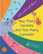 Lulu and Tuck Stories: How Many Candies Are Too Many Candies?