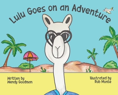 Lulu Goes on an Adventure - Goodman, Wendy