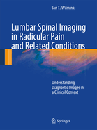 Lumbar Spinal Imaging in Radicular Pain and Related Conditions: Understanding Diagnostic Images in a Clinical Context