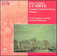 Lumbye: Complete Orchestral Works, Vol. 3 - Marianne Melnik (violin); Sergei Azizian (violin); Tivoli Symphony Orchestra; Giordano Bellincampi (conductor)