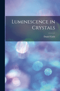 Luminescence in Crystals