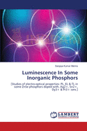 Luminescence in Some Inorganic Phosphors