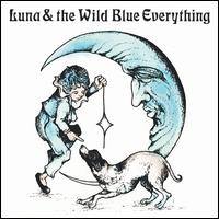 Luna and the Wild Blue Everything - Mat Kerekes