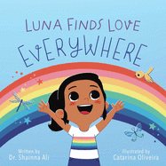 Luna Finds Love Everywhere: A Self-Love Book for Kids