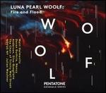 Luna Pearl Woolf: Fire and Flood