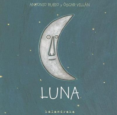 Luna - Rubio, Antonio, and Villan, Oscar (Illustrator)