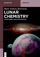 Lunar Chemistry: Lunar Mining, Space Exploration