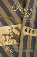 Luna's Life: A Journey of Forgiveness and Triumph - Kaufman, Luna