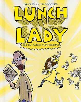 Lunch Lady and the Author Visit Vendetta - Krosoczka, Jarrett