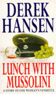 Lunch with Mussolini - Hansen, L Sunny