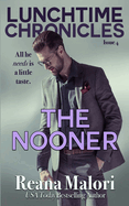 Lunchtime Chronicles: The Nooner