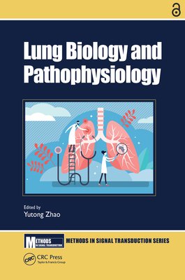 Lung Biology and Pathophysiology - Zhao, Yutong (Editor)