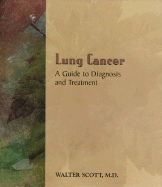 Lung Cancer: A Guide to Diagnosis and Treatment