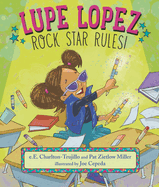 Lupe Lopez: Rock Star Rules!