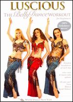 Luscious: The Belly Dance Workout for Beginners - 