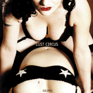 Lust Circus - Naz, Dave (Photographer), and Mitchell, Tony (Introduction by)