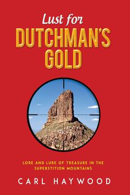 Lust for Dutchman's Gold - Haywood, Carl