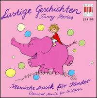 Lustige Geschichten (Funny Stories) - Georgine Resick (soprano); Gerhard Erber (piano); Hans Sotin (bass); Jutta Czapski (piano); Karl Suske (violin);...