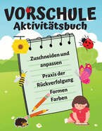 Lustiges Aktivit?tenbuch f?r Kinder: Spa? Aktivit?t Arbeitsbuch Spiele f?r t?gliches Lernen, Nachspuren ?ben, Ausschneiden und Zuordnen, Farben und Formen f?r Kinder von 3-8 Jahren