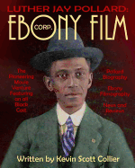 Luther J. Pollard: Ebony Film Corp.