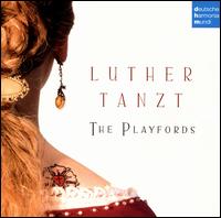 Luther Tanzt - The Playfords