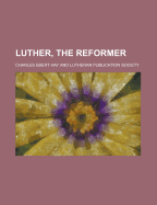 Luther, the Reformer