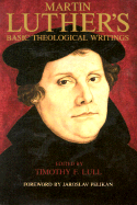 Luthers Basic Theological Writ