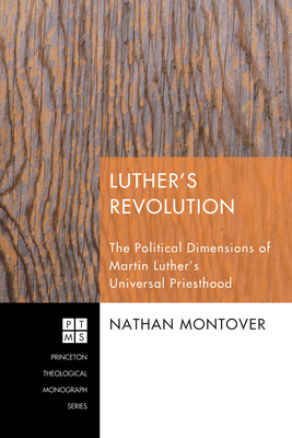 Luther's Revolution - Montover, Nathan