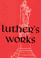 Luther's Works, Volume 1 (Genesis Chapters 1-5)