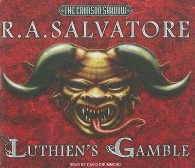 Luthien's Gamble - Salvatore, R A, and Drummond, David (Narrator)