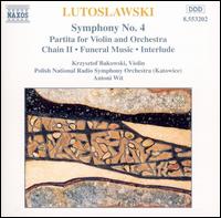 Lutoslawski: Symphony No. 4; Partita for Violin & Orchestra - Krzysztof Bakowski (violin); Polish Radio Symphony Orchestra; Antoni Wit (conductor)