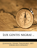 Lux Gentis Nigrae ..