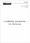 Lux Mortuorum: Sacred Satb with Divisions A Cappella