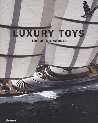 Luxury Toys: Top of the World - Farameh, Patrice (Editor)