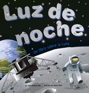 Luz de Noche: Un Libro Sobre La Luna