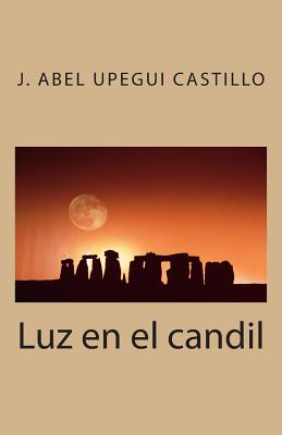 Luz En El Candil - Castillo, J Abel Upegui