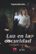 Luz en la oscuridad: Demonolog?a moderna