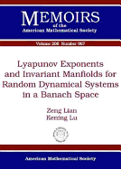 Lyapunov Exponents and Invariant Manifolds for Random Dynamical Systems in a Banach Space