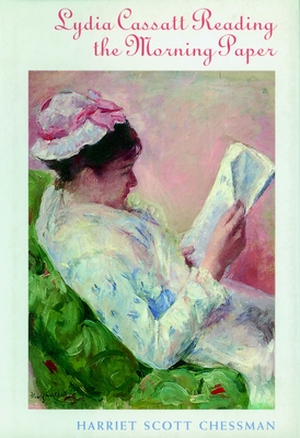 Lydia Cassat Reading the Morning Paper - Chessman, Harriet Scott