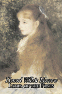 Lydia of the Pines by Honore Willsie Morrow, Fiction, Classics, Literary