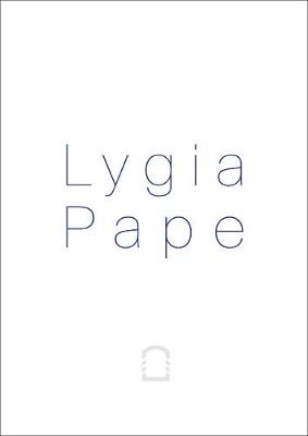 Lygia Pape - Pape, Lygia (Artist), and Amor, Monica (Text by), and Camillo Osorio, Luiz (Text by)