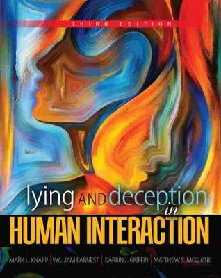 Lying and Deception in Human Interaction - Earnest, William, and Mcglone, Matthew, and Knapp, Mark