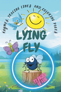 Lying Fly - Nursery Rhymes Book for preschool and kids age 3-8: My First Book of Patterns: Pencil Control Tracing book for boys & girls Rhymes and learning to write