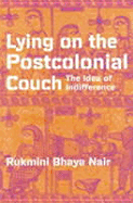 Lying on the Postcolonial Couch: The Idea of Indifference