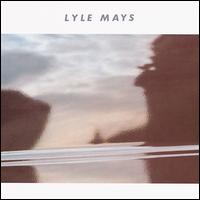 Lyle Mays - Lyle Mays