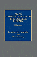 Lyle's Administration of the College Library