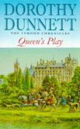 Lymond Chronicles 02 Queens Play - Dunnett, Dorothy